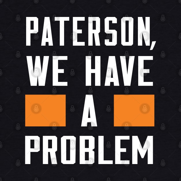 Paterson - We Have A Problem by Greater Maddocks Studio